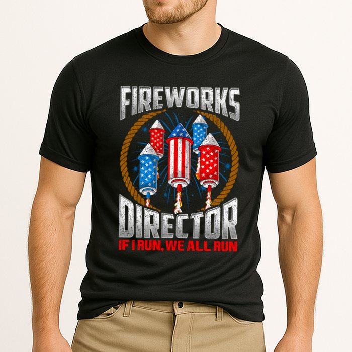 Firework Director Technician I Run You Run 4th Of July Performance Shirt