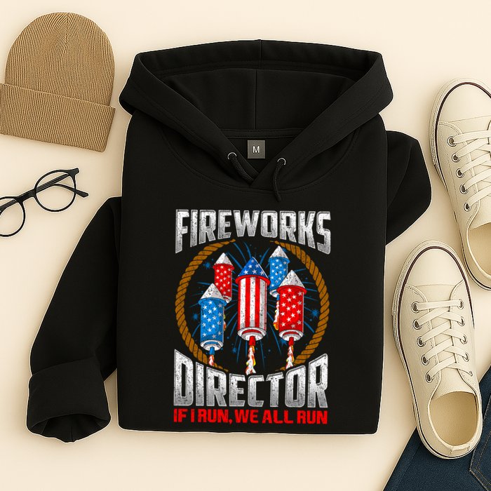 Firework Director Technician I Run You Run 4th Of July Hoodie