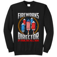 Firework Director Technician I Run You Run 4th Of July Sweatshirt
