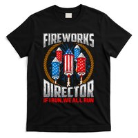 Firework Director Technician I Run You Run 4th Of July T-Shirt