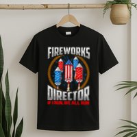 Firework Director Technician I Run You Run 4th Of July T-Shirt