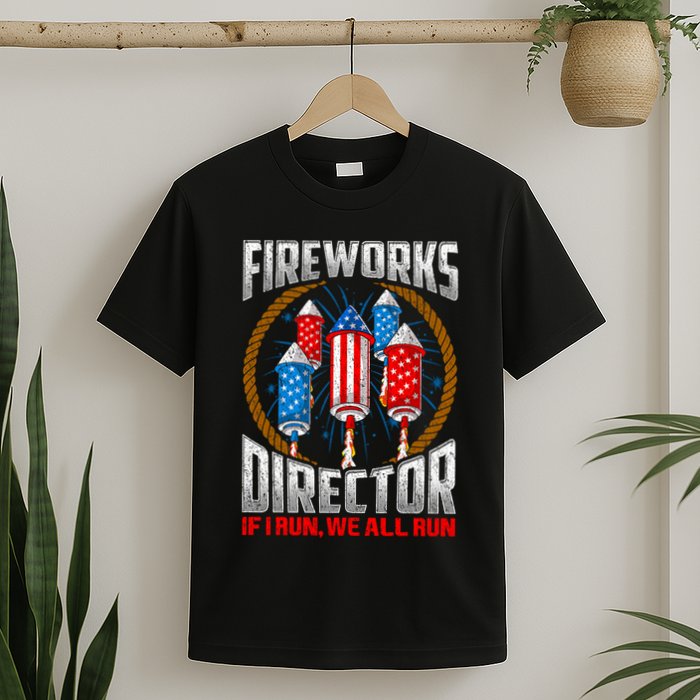Firework Director Technician I Run You Run 4th Of July T-Shirt