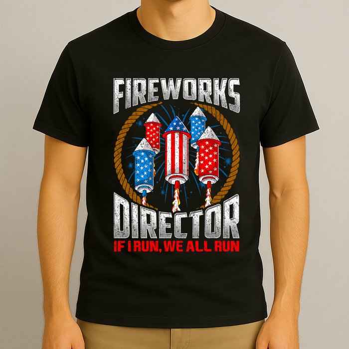 Firework Director Technician I Run You Run 4th Of July T-Shirt