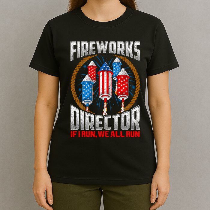 Firework Director Technician I Run You Run 4th Of July T-Shirt