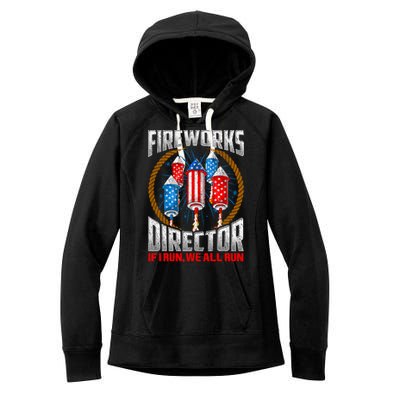 Firework Director Technician I Run You Run 4th Of July Women's Fleece Hoodie