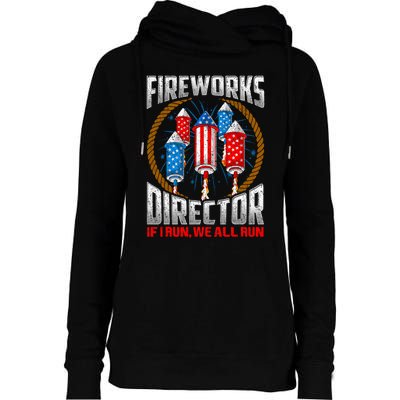 Firework Director Technician I Run You Run 4th Of July Womens Funnel Neck Pullover Hood