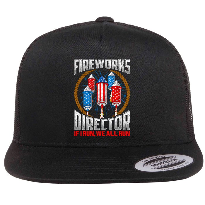 Firework Director Technician I Run You Run 4th Of July Flatbill Hat