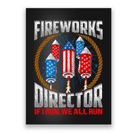 Firework Director Technician I Run You Run 4th Of July Poster