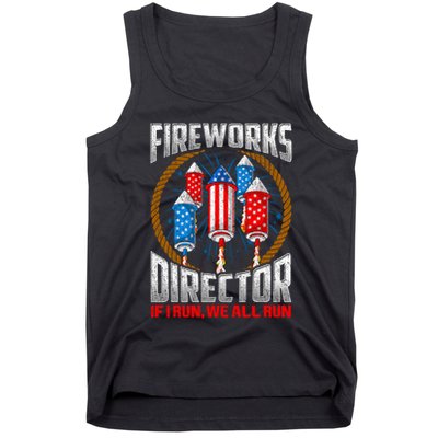 Firework Director Technician I Run You Run 4th Of July Tank Top