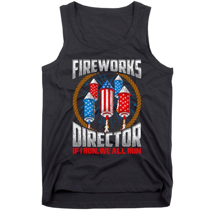 Firework Director Technician I Run You Run 4th Of July Tank Top