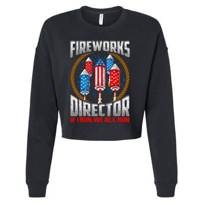 Firework Director Technician I Run You Run 4th Of July Cropped Pullover Crew