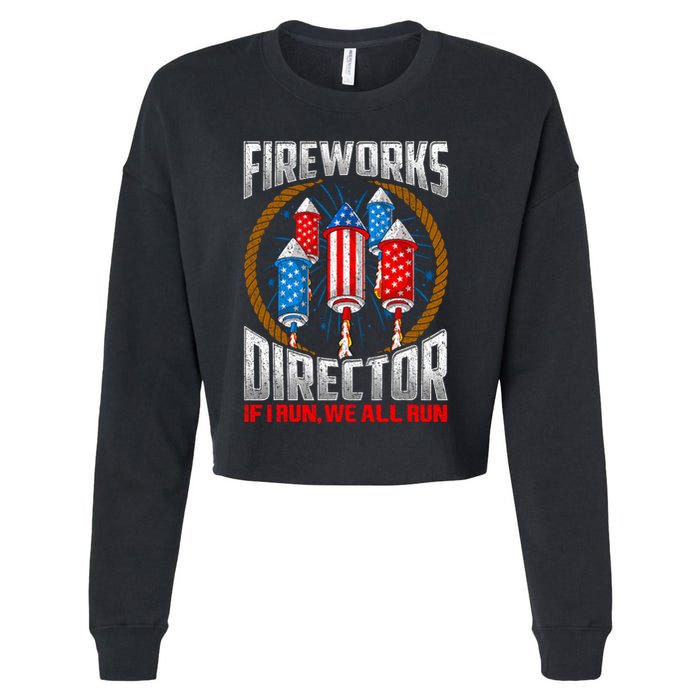 Firework Director Technician I Run You Run 4th Of July Cropped Pullover Crew