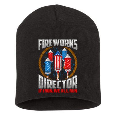 Firework Director Technician I Run You Run 4th Of July Short Acrylic Beanie