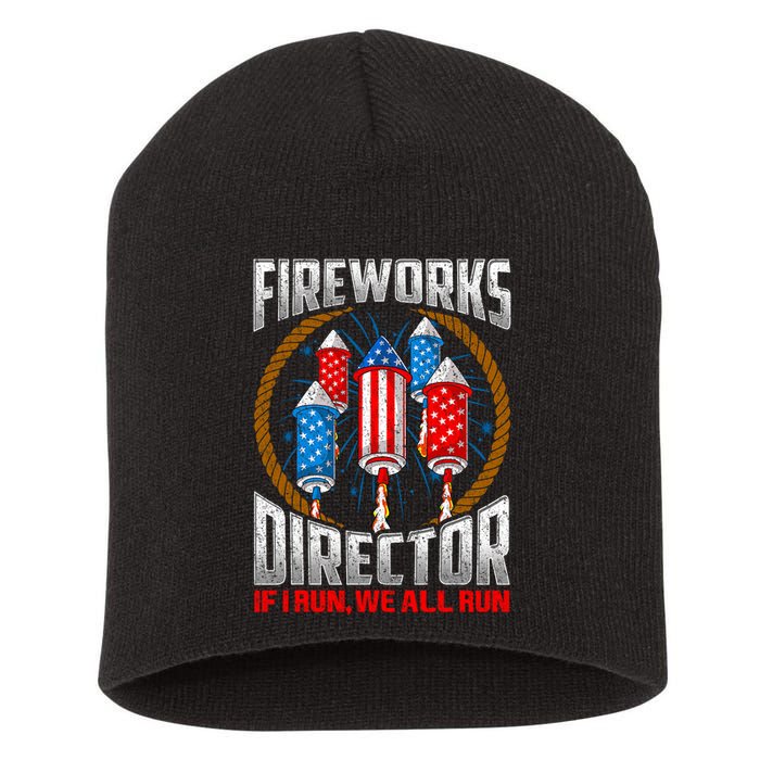 Firework Director Technician I Run You Run 4th Of July Short Acrylic Beanie
