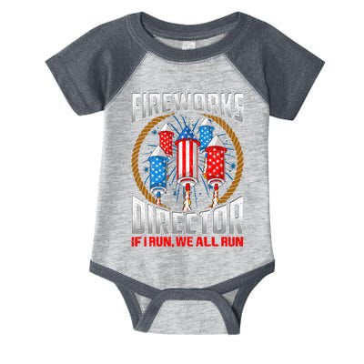 Firework Director Technician I Run You Run 4th Of July Infant Baby Jersey Bodysuit