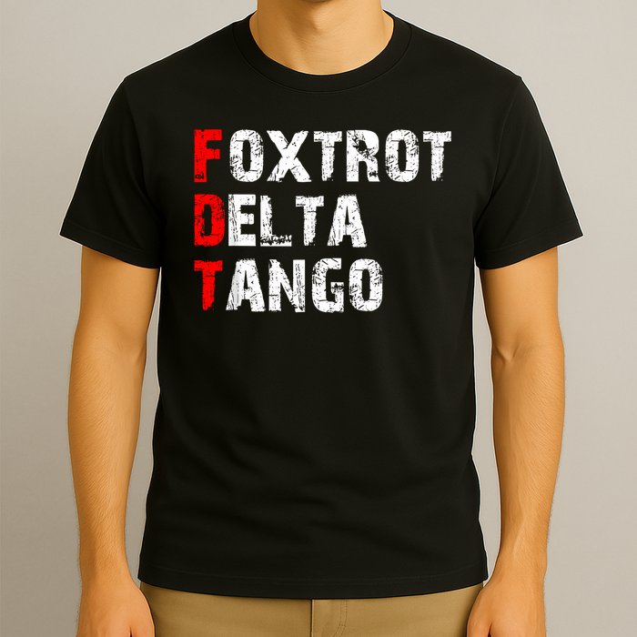 Foxtrots Delta Tangos Funny Foxtrots Delta Tangos T-Shirt