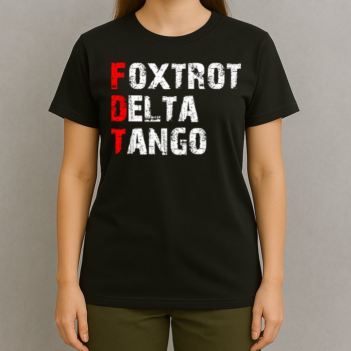 Foxtrots Delta Tangos Funny Foxtrots Delta Tangos T-Shirt