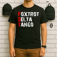 Foxtrots Delta Tangos Funny Foxtrots Delta Tangos T-Shirt