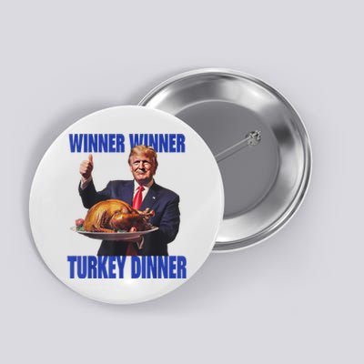 Funny Donald Trump Winner Winner Turkey Dinner Thanksgiving Button