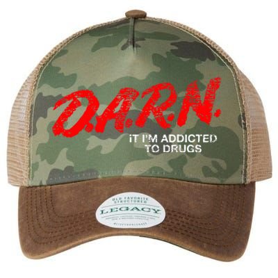 Funny Darn T Darn It IM Addicted To Drugs Parody Joke Legacy Tie Dye Trucker Hat