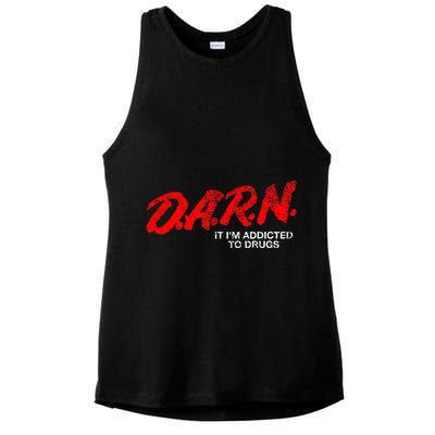 Funny Darn T Darn It IM Addicted To Drugs Parody Joke Ladies PosiCharge Tri-Blend Wicking Tank