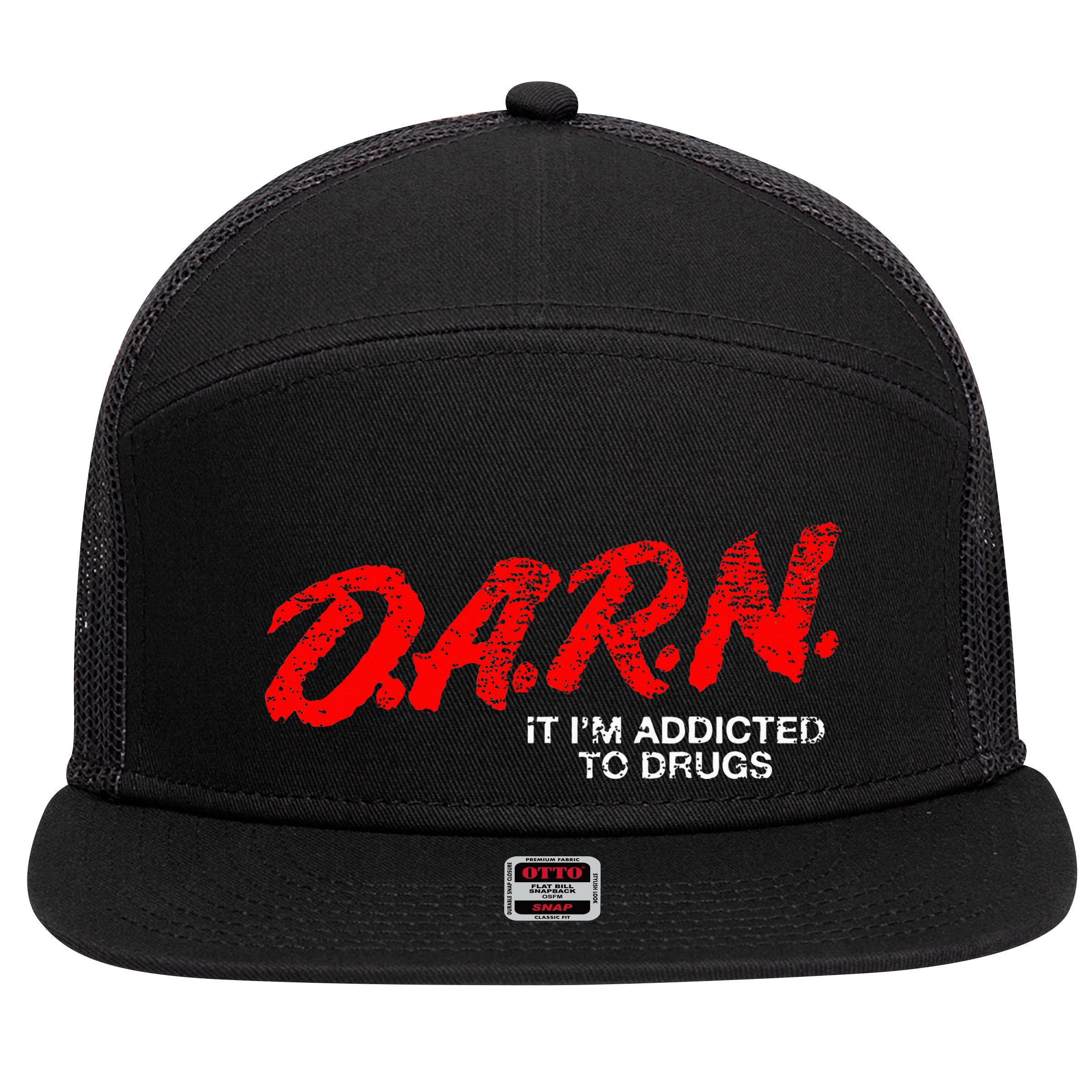 Funny Darn T Darn It IM Addicted To Drugs Parody Joke 7 Panel Mesh Trucker Snapback Hat