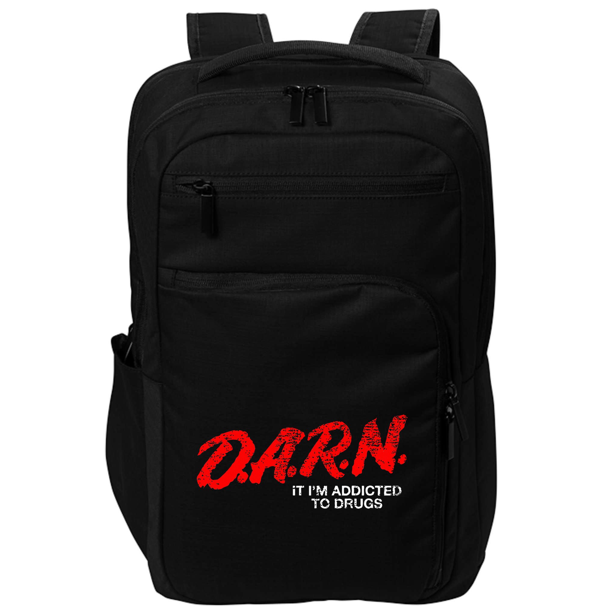 Funny Darn T Darn It IM Addicted To Drugs Parody Joke Impact Tech Backpack