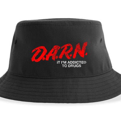 Funny Darn T Darn It IM Addicted To Drugs Parody Joke Sustainable Bucket Hat