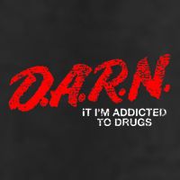 Funny Darn T Darn It IM Addicted To Drugs Parody Joke 11oz C Handle Ceramic Mug