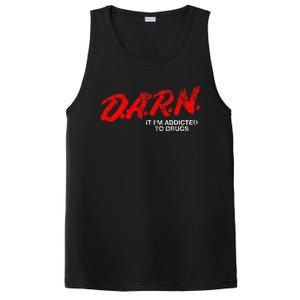 Funny Darn T Darn It IM Addicted To Drugs Parody Joke PosiCharge Competitor Tank