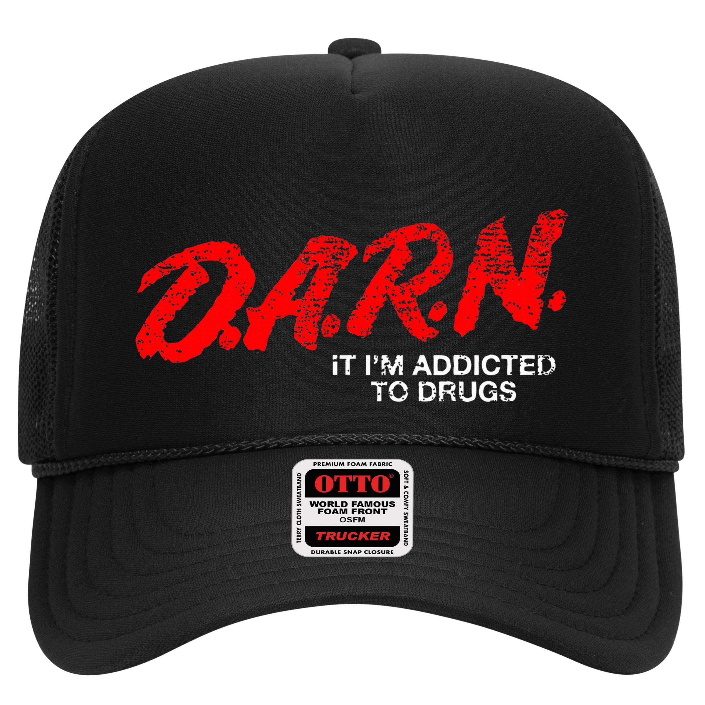 Funny Darn T Darn It IM Addicted To Drugs Parody Joke Hat
