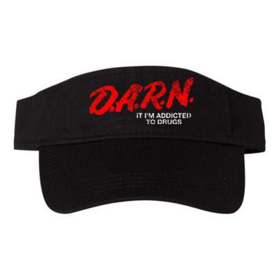 Funny Darn T Darn It IM Addicted To Drugs Parody Joke Valucap Bio-Washed Visor