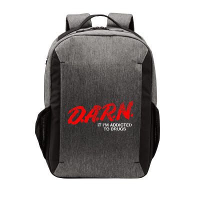 Funny Darn T Darn It IM Addicted To Drugs Parody Joke Vector Backpack