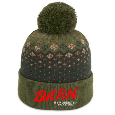 Funny Darn T Darn It IM Addicted To Drugs Parody Joke The Baniff Cuffed Pom Beanie