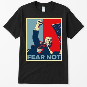 Fist Dumped Trump Fight Poster Trump 2024 Fear Not Tall T-Shirt