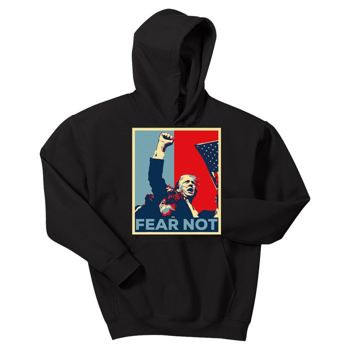 Fist Dumped Trump Fight Poster Trump 2024 Fear Not Kids Hoodie