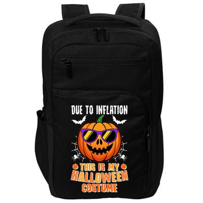 Funny Due To Inflation This Is My Halloween Costume Impact Tech Backpack