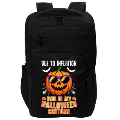 Funny Due To Inflation This Is My Halloween Costume Impact Tech Backpack