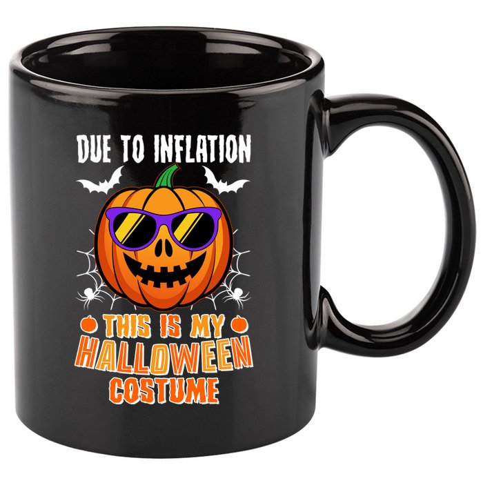 Funny Due To Inflation This Is My Halloween Costume 11oz C Handle Ceramic Mug