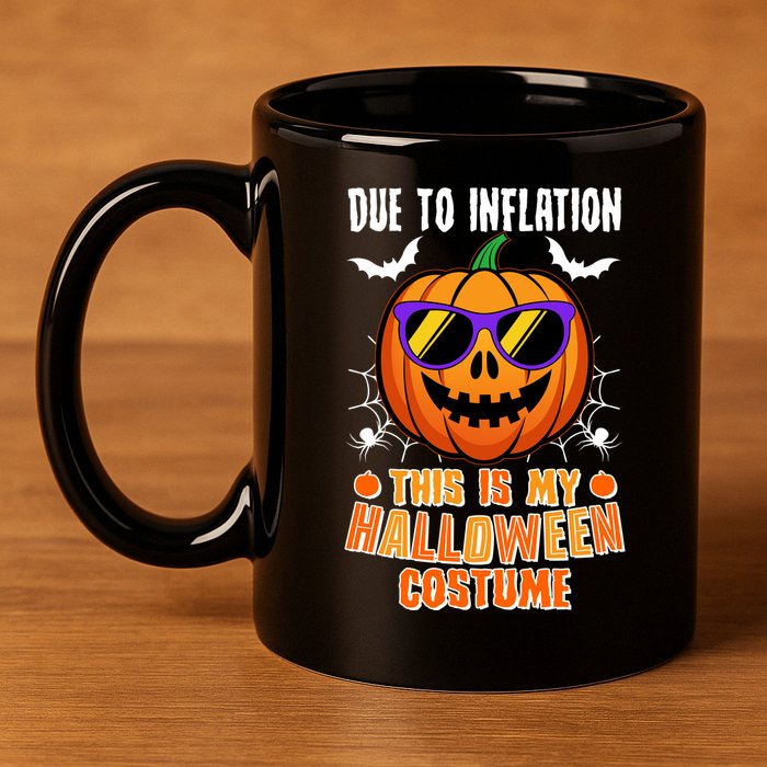 Funny Due To Inflation This Is My Halloween Costume 11oz C Handle Ceramic Mug