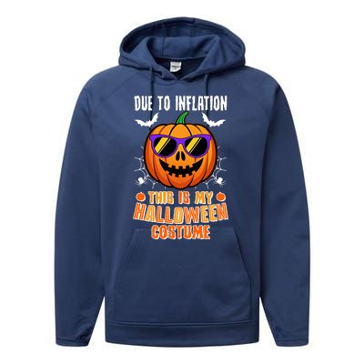 Funny Due To Inflation This Is My Halloween Costume Performance Fleece Hoodie