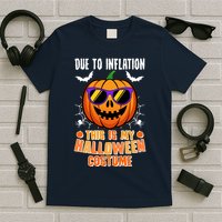Funny Due To Inflation This Is My Halloween Costume T-Shirt