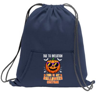 Funny Due To Inflation This Is My Halloween Costume Sweatshirt Cinch Pack Bag