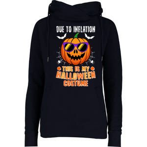 Funny Due To Inflation This Is My Halloween Costume Womens Funnel Neck Pullover Hood