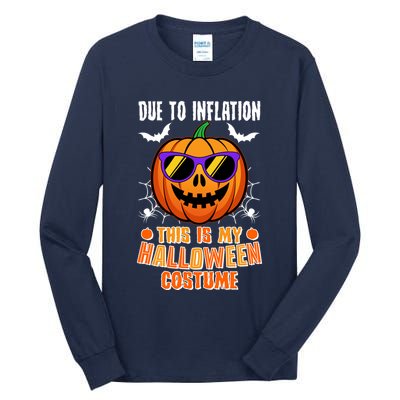 Funny Due To Inflation This Is My Halloween Costume Tall Long Sleeve T-Shirt