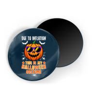 Funny Due To Inflation This Is My Halloween Costume Magnet