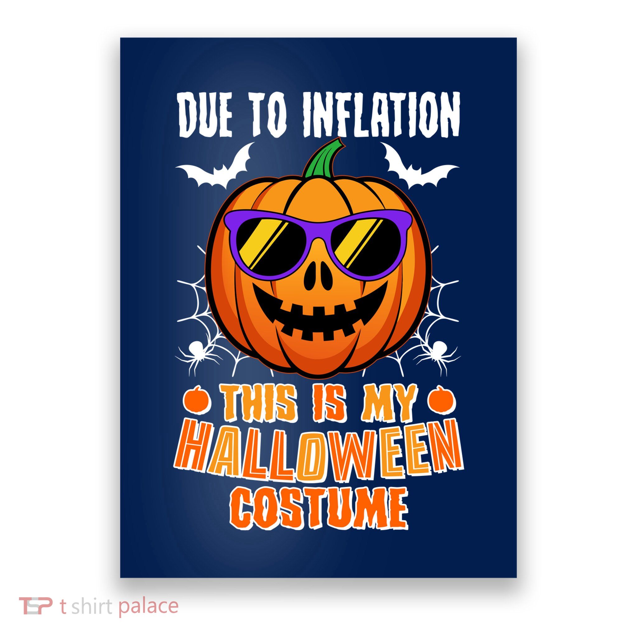 Funny Due To Inflation This Is My Halloween Costume Poster