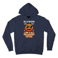 Funny Due To Inflation This Is My Halloween Costume Tall Hoodie