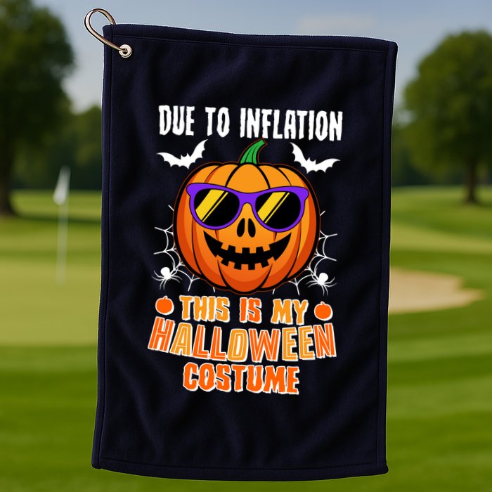 Funny Due To Inflation This Is My Halloween Costume Golf Towel