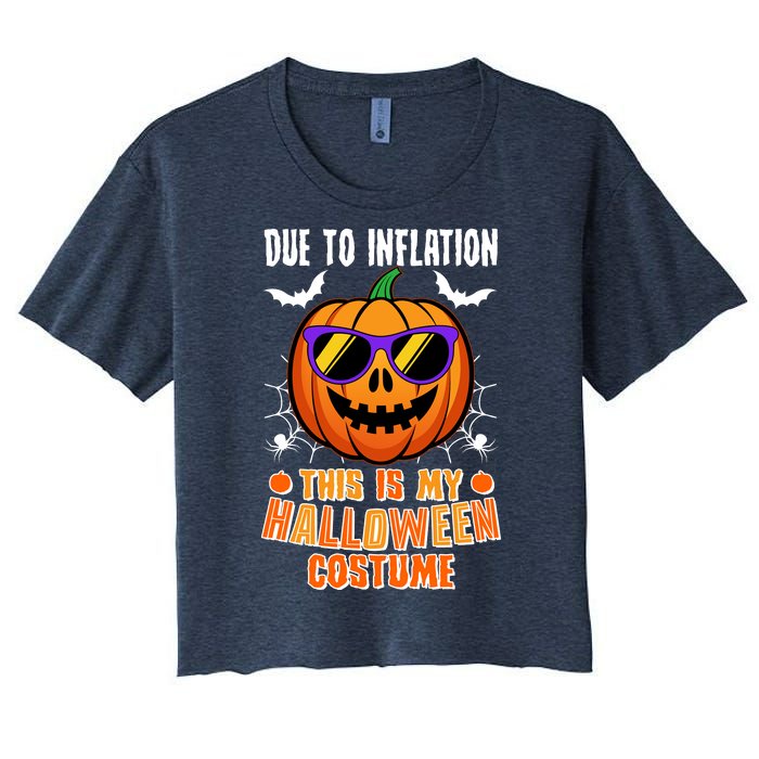 Funny Due To Inflation This Is My Halloween Costume Women's Crop Top Tee